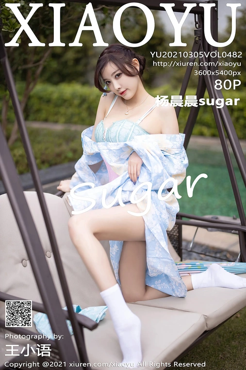 [XIAOYU语画界] 2021.03.05 Vol.482 杨晨晨sugar[82P]