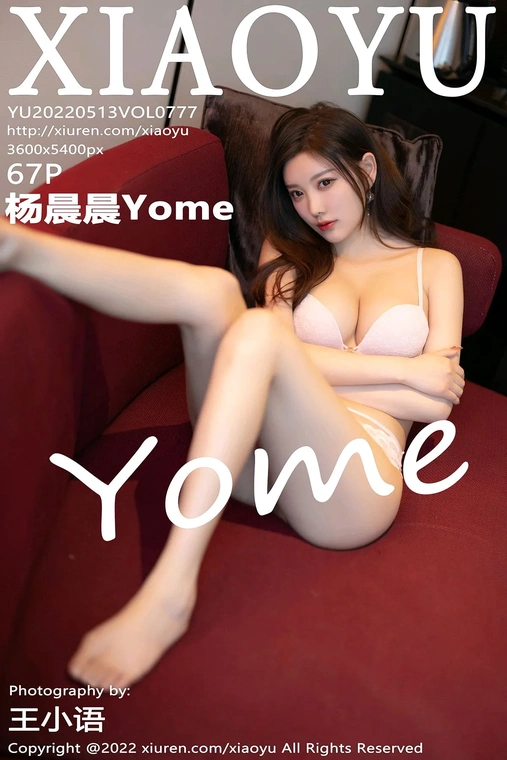 [XIAOYU语画界]2022.05.13 VOL.777 杨晨晨Yome[67P]